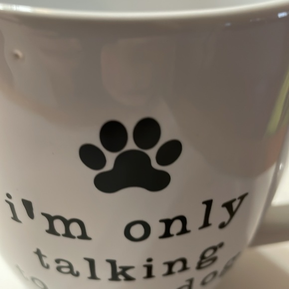 I’m only talking to my dog today.  White coffee mug - Picture 4 of 5